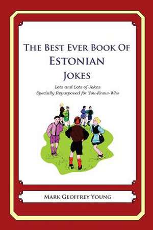 The Best Ever Book of Estonian Jokes de Mark Geoffrey Young