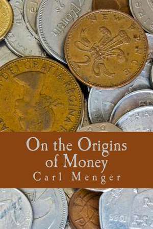 On the Origins of Money de Carl Menger