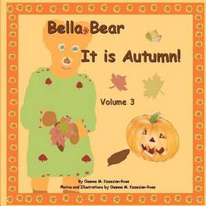 Bella Bear, It Is Autumn de Rosa, Osanna Kazezian