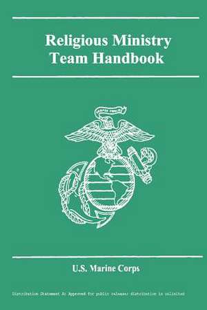 Religious Ministry Team Handbook de U. S. Marine Corps