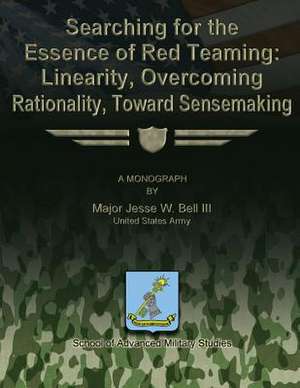 Searching for the Essence of Red Teaming de Jesse W. Bell