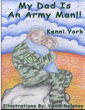 My Dad Is an Army Man de Kenni York