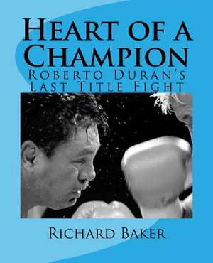 Heart of a Champion de Richard Baker