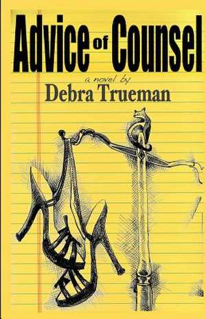 Advice of Counsel de Debra Trueman