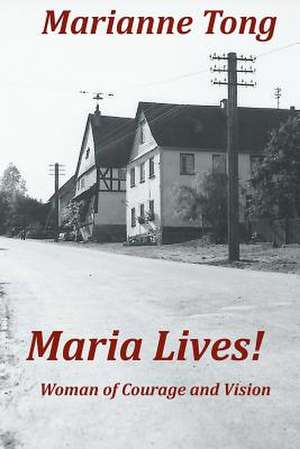 Maria Lives! de Marianne Tong