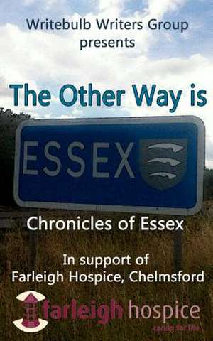 The Other Way Is Essex de Kevin Cunnah