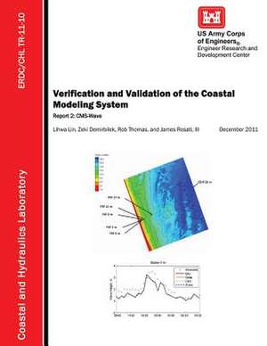 Verification and Validation of the Coastal Modeling System de Lihwa Lin