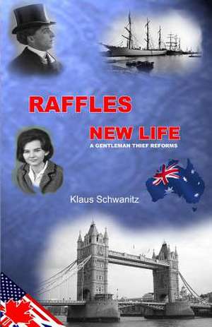 Raffles New Life de Klaus Schwanitz