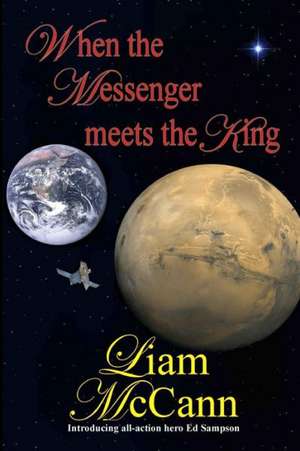 When the Messenger Meets the King de Liam Mccann