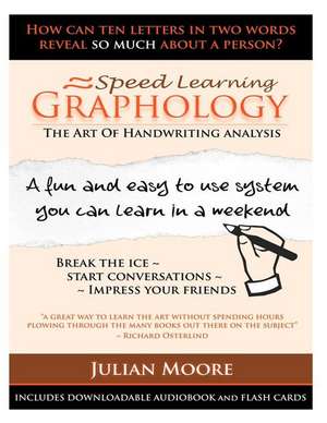 Graphology - The Art of Handwriting Analysis de Julian Moore