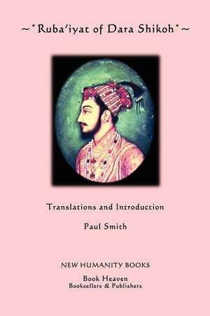 Ruba'iyat of Dara Shikoh de Dara Shikoh