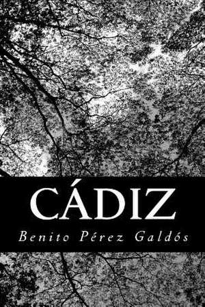 Cadiz de Benito Perez Galdos