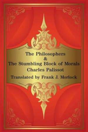 The Philosophers & the Stumbling Block of Morals: Two Plays de Charles Palissot