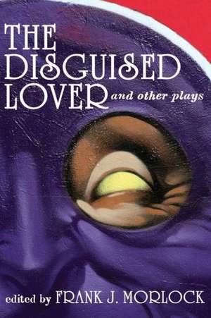 The Disguised Lover and Other Plays de Charles Favart