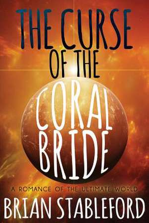 The Curse of the Coral Bride de Brian Stableford