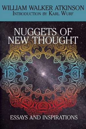 Nuggets of the New Thought de William Walker Atkinson