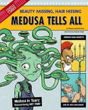 Medusa Tells All: Beauty Missing, Hair Hissing de Rebecca Fjelland Davis