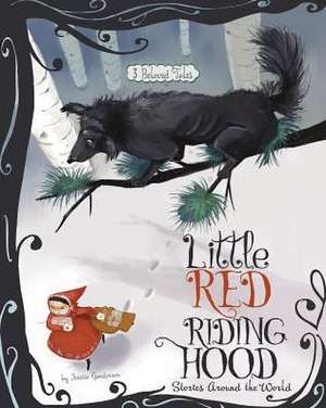 Little Red Riding Hood Stories Around the World: 3 Beloved Tales de Jessica Gunderson