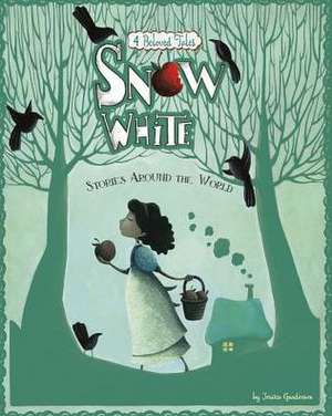 Snow White Stories Around the World: 4 Beloved Tales de Jessica Gunderson