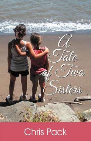 A Tale of Two Sisters de Chris B. S. E. Pack