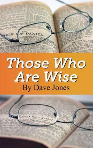 Those Who Are Wise de Dave Jones