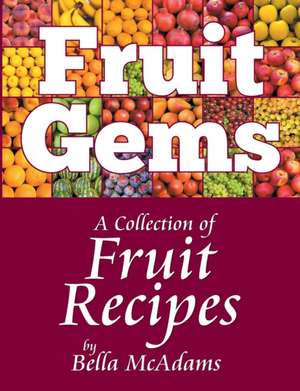 Fruit Gems de Bella McAdams