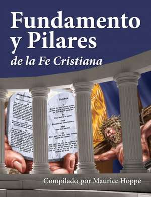 Fundamento y Pilares de La Fe Cristiana de Maurice Hoppe