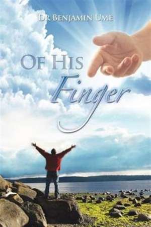 Of His Finger de Benjamin Ume