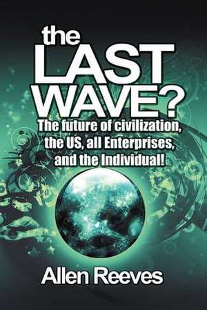 The Last Wave? de Allen Reeves