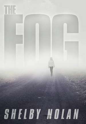 The Fog de Shelby Nolan