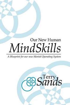 Our New Human Mind Skills de Terry Sands