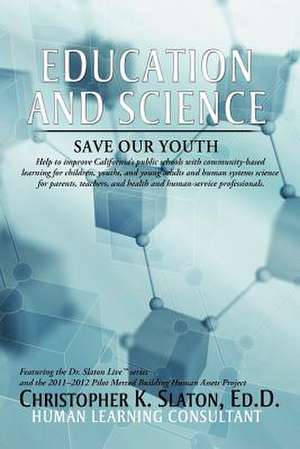 Education and Science de Christopher K. Ed D. Slaton