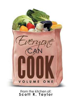 Everyone Can Cook de Scott R. Taylor