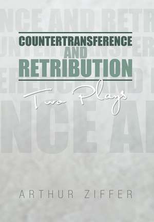 Countertransference and Retribution de Arthur Ziffer