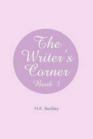 The Writer's Corner de N. K. Beckley