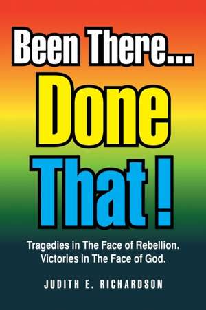 Been There... Done That! de Judith E. Richardson