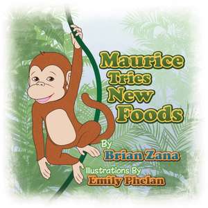 Maurice Tries New Foods de Brian Zana