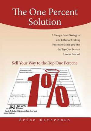 The One Percent Solution de Brian Osterhaus