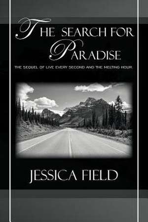 The Search for Paradise de Jessica Field