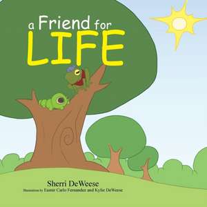 A Friend for Life de Sherri Deweese