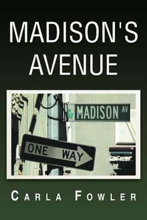 Madison's Avenue de Carla Fowler