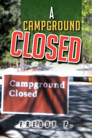 A Campground Closed de Freddy P