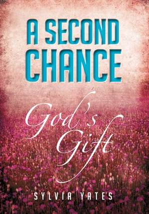 A Second Chance de Sylvia Yates