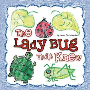 The Lady Bug That Knew de John Christopher