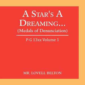 A Star's a Dreaming... (Medals of Denunciation) de Lovell Belton