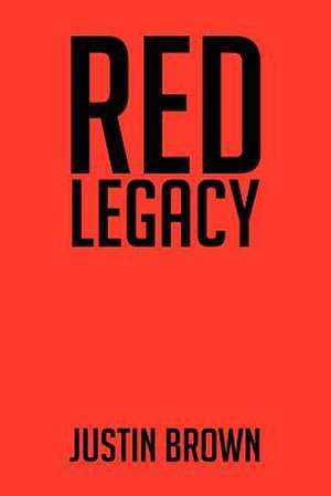 Red Legacy de Justin Brown