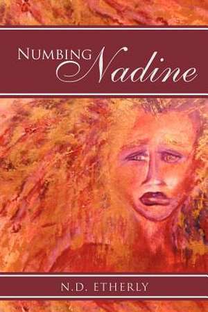 Numbing Nadine de N. D. Etherly