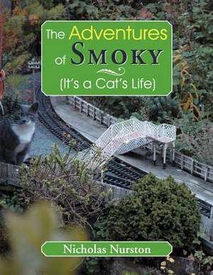 The Adventures of Smoky (It's a Cat's Life) de Nicholas Nurston