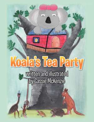 Koala's Tea Party de Cassie McKenzie