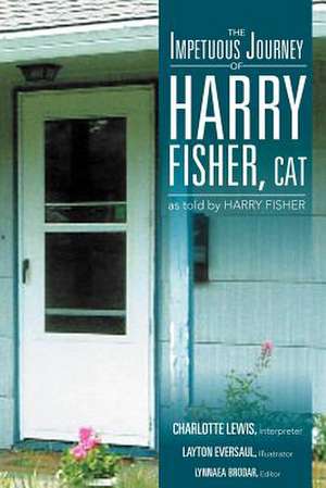 The Impetuous Journey of Harry Fisher, Cat de Charlotte Lewis